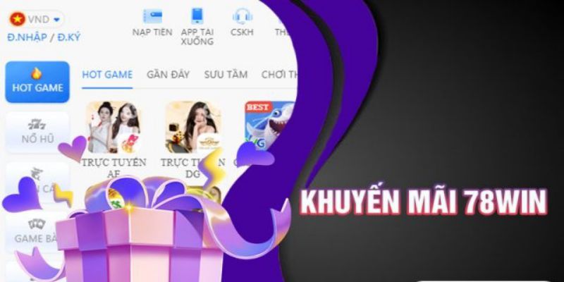 Đăng ký tham gia 78Win khuyến mãi 1000 tỷ