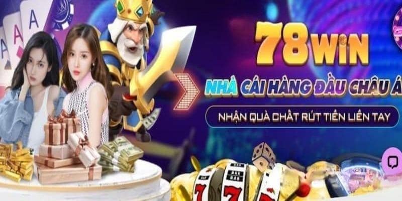 Cập nhật link truy cập mới nhất của nhà cái 78win