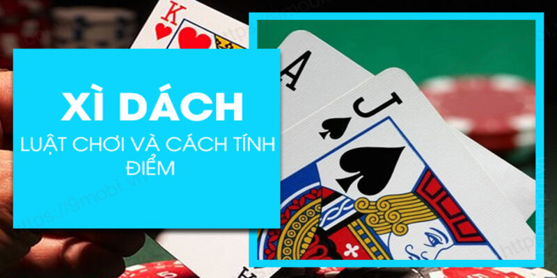 Hướng dẫn chơi xì dách trên 78win