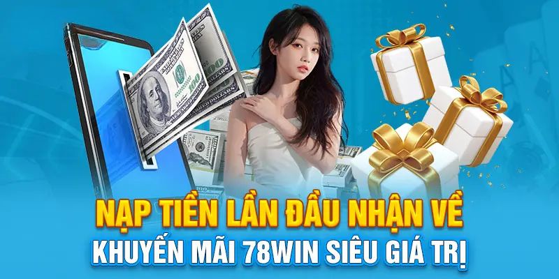 Cách để nhận được ưu đãi tại 78WIN