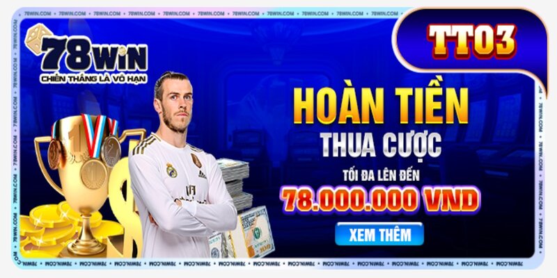 Hoàn trả cá cược thể thao tối đa 78.000.000 VNĐ