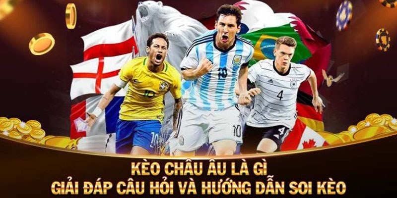 Kèo châu Âu 78WIN hấp dẫn nhất 2024