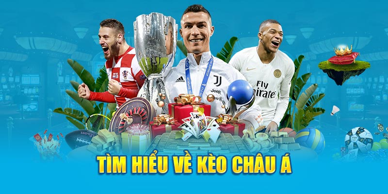 Tìm hiểu về kèo châu Á