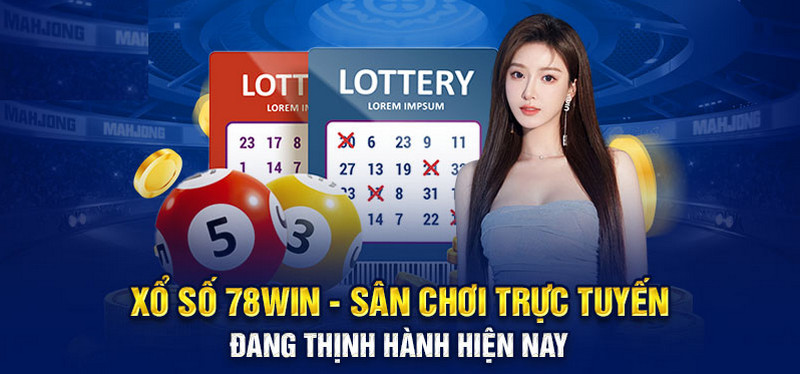 Sản phẩm hấp dẫn với tỷ lệ thưởng cao tại xổ số 78WIN