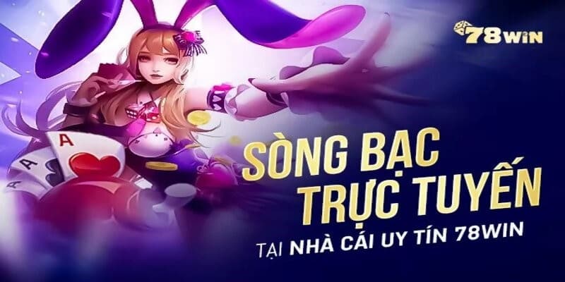 Tại sao nên chọn livestream tại 78win?